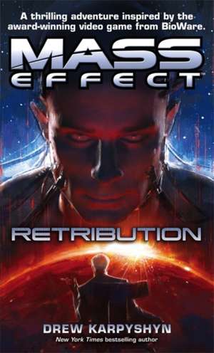 Mass Effect: Retribution de Drew Karpyshyn