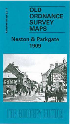 Neston and Parkgate 1909 de KAY PARROTT