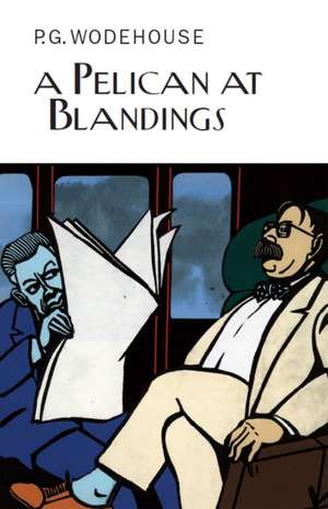 A Pelican at Blandings de P. G. Wodehouse