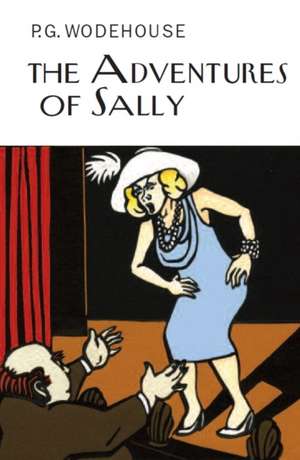 Wodehouse, P: Adventures of Sally