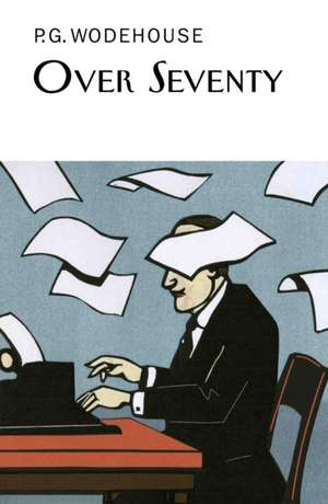 Over Seventy de P. G. Wodehouse