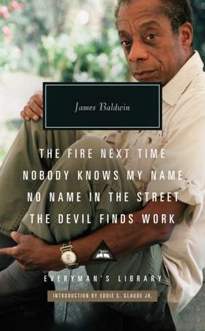 The Fire Next Time; Nobody Knows My Name ; No Name In The Street; The Devil Finds Work de James Baldwin