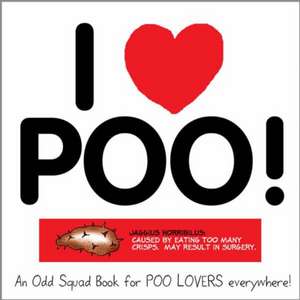 Plenderleith, A: Odd Squad's I Love Poo de Allan Plenderleith