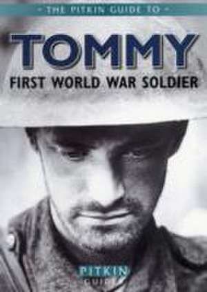 Tommy, First World War Soldier de Chris McNab