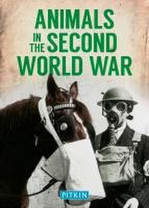 Animals in the Second World War de Peter Street