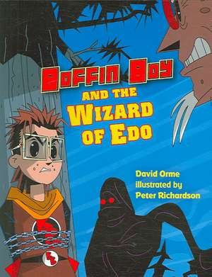 Boffin Boy and the Wizard of Edo de Orme David