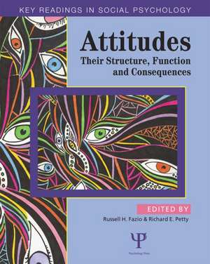 Attitudes: Their Structure, Function and Consequences de Russell H. Fazio