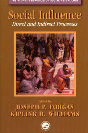 Social Influence: Direct and Indirect Processes de Joseph P. Forgas