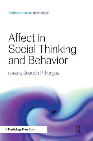 Affect in Social Thinking and Behavior de Joseph P. Forgas