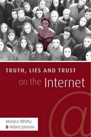 Truth, Lies and Trust on the Internet de Monica T. Whitty