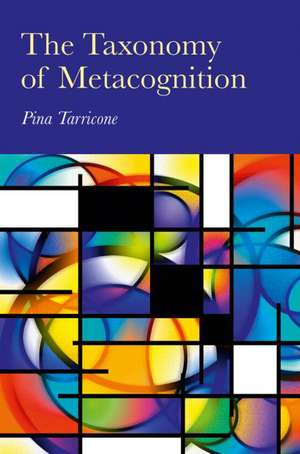 The Taxonomy of Metacognition de Pina Tarricone