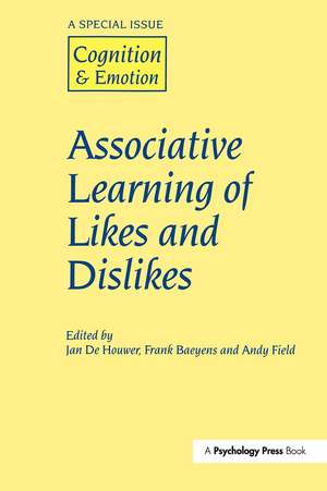 Associative Learning of Likes and Dislikes: A Special Issue of Cognition and Emotion de Jan de Houwer