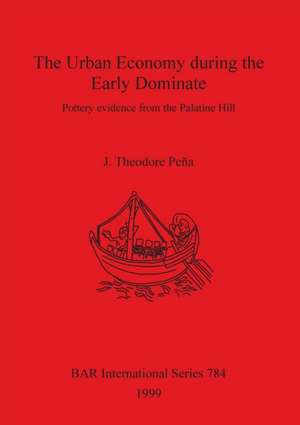 The Urban Economy during the Early Dominate de J. Theodore Peña