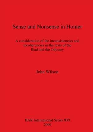 Sense and Nonsense in Homer de John Wilson