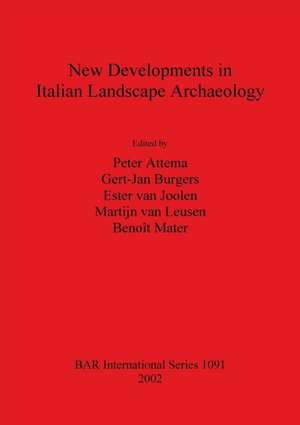 New Developments in Italian Landscape Archaeology de Peter Attema