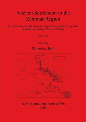 Ancient Settlement in the Zammar Region de Warwick Ball