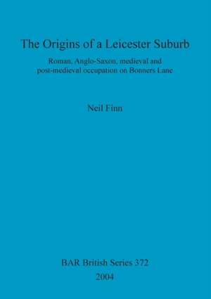 The Origins of a Leicester Suburb de Neil Finn