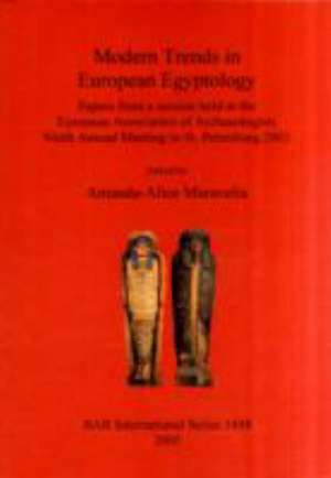 Modern Trends in Archaeology: Papers from a Session Held at the European Association of Archaeologists Ninth Annual Meeting in St Petersburg 2003 de European Association Of Archaeologists