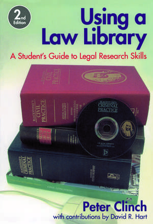 Using a Law Library: A Student's Guide to Legal Research Skills de Peter Clinch