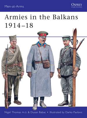 Armies in the Balkans 1914–18 de Nigel Thomas