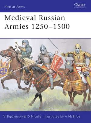 Medieval Russian Armies 1250–1500 de Dr David Nicolle