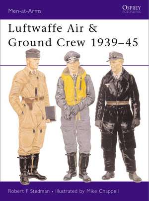 Luftwaffe Air & Ground Crew 1939-45: The Eastern Fronts de Robert Stedman