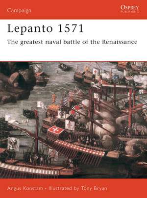 Lepanto 1571: The greatest naval battle of the Renaissance de Angus Konstam