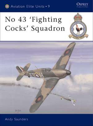 No 43 Fighting Cocks Squadron: The Death of the Jacobite Cause de Andy Saunders