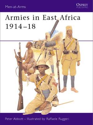 Armies in East Africa 1914 18: 1813-14 de Peter Abbott