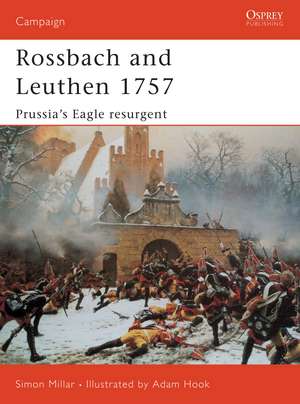 Rossbach and Leuthen 1757: Prussia's Eagle Resurgent de Simon Millar