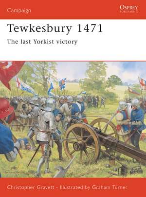 Tewkesbury 1471: The last Yorkist victory de Christopher Gravett