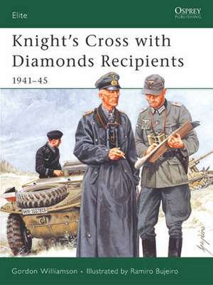 Knight's Cross with Diamonds Recipients de Gordon Williamson