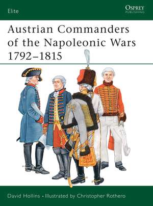 Austrian Commanders of the Napoleonic Wars 1792–1815 de David Hollins