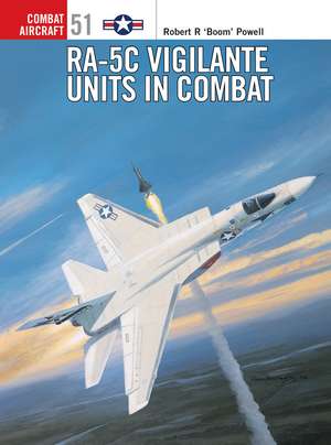 RA-5C Vigilante Units in Combat de Robert R Powell