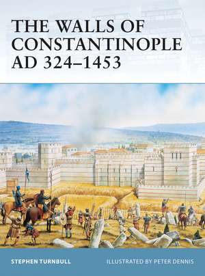 The Walls of Constantinople AD 324–1453 de Stephen Turnbull