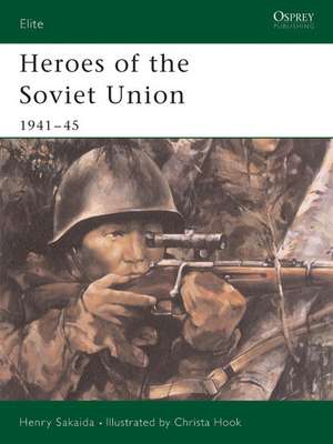 Heroes of the Soviet Union 1941 45: Prussia S Allies de Henry Sakaida