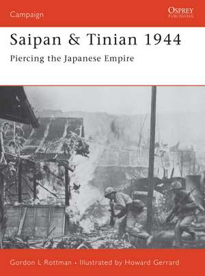 Saipan & Tinian 1944: Piercing the Japanese Empire de Gordon L. Rottman