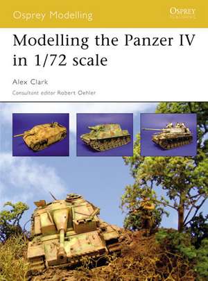 Modelling the Panzer IV in 1/72 Scale de Alex Clark