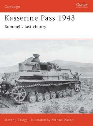 Kasserine Pass 1943: Rommel's last victory de Steven J. Zaloga