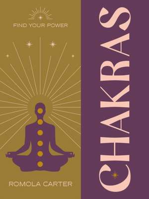 Find Your Power: Chakra de Romola Carter