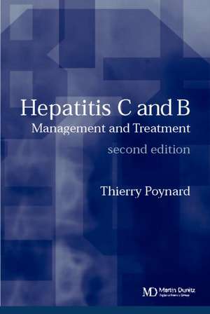 Hepatitis B and C: Management and Treatment de Thierry Poynard