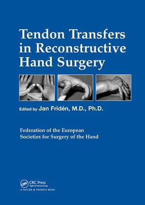 Tendon Transfers in Reconstructive Hand Surgery de Jan Friden