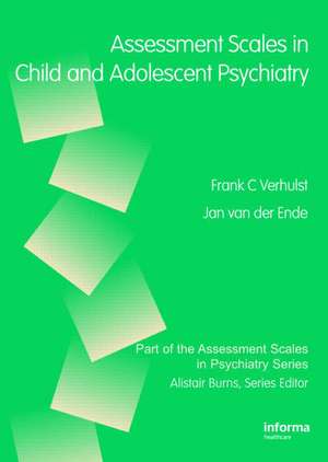 Assessment Scales in Child and Adolescent Psychiatry de Frank C. Verhulst