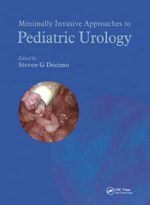 Minimally Invasive Approaches to Pediatric Urology de Steven G. Docimo