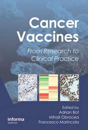 Cancer Vaccines: From Research to Clinical Practice de Adrian Bot