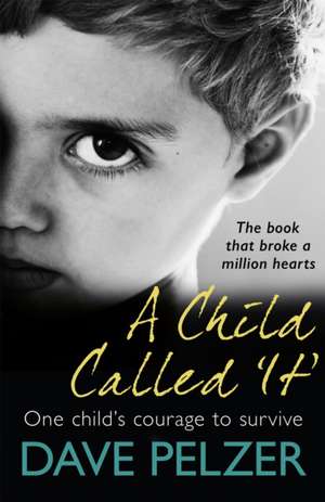 A Child Called It de Dave Pelzer