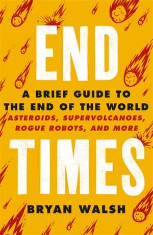 End Times de Bryan Walsh