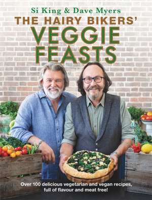 The Hairy Bikers' Veggie Feasts de The Hairy Bikers