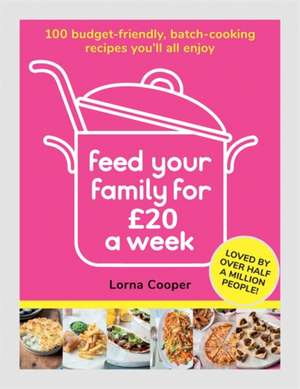 Feed Your Family For £20 a Week de Lorna Cooper