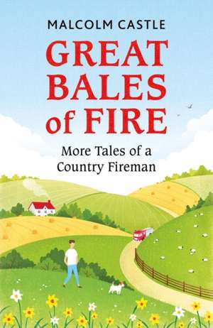 Great Bales of Fire de Malcolm Castle